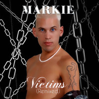 Markie - Victims (Remixed)