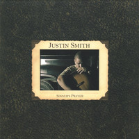 Justin Smith - Sinner's Prayer