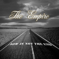 The Empire - Now Is Not the End