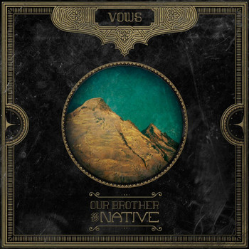 Our Brother The Native - Vows (Explicit)