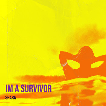 Shara - Im a Survivor