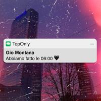 Gio Montana - Abbiamo fatto le 6:00