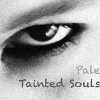 Tainted Souls - Pale (Explicit)