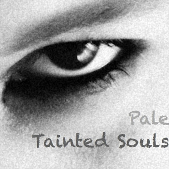 Tainted Souls - Pale (Explicit)