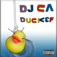DJ C.A. - Duck3f (Explicit)