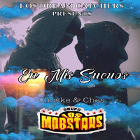 Los Mobstars, Choske and Ches - En Mis Sueños (Explicit)