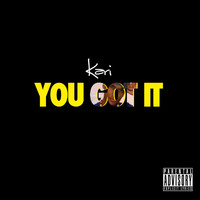 Kari - You Got It (Explicit)