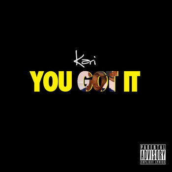 Kari - You Got It (Explicit)