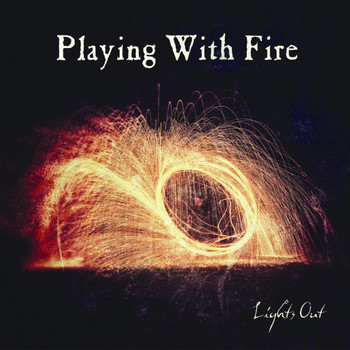 Lights Out - Playing With Fire