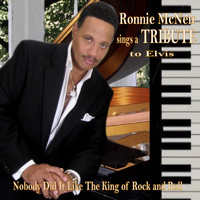 Ronnie McNeir - Nobody Did It Like the King of Rock and Roll: A Tribute to Elvis