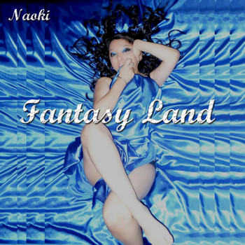 NAOKI - Fantasy Land