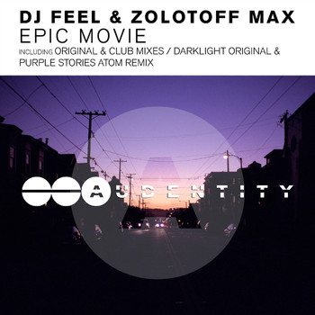 DJ Feel & Zolotoff Max - Epic Movie / Darklight