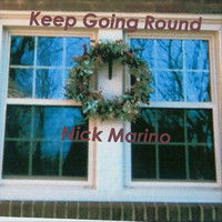 Nick Marino - Keep Going Round
