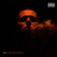 D.P. - The Return II (Explicit)
