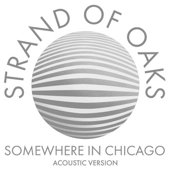 Strand of Oaks - Somewhere in Chicago (Acoustic)