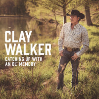 Clay Walker - Catching Up With An Ol' Memory