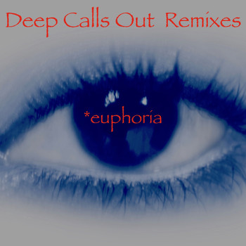 Euphoria - Deep Calls Out (Album Mix) / Deep Calls Out (Café Ale Remix)