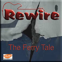 Rewire - The Ferry Tale