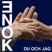 ENOK - Du och Jag