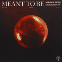 Matisse & Sadko - Meant To Be (Instrumental Mix)