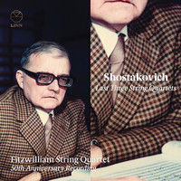 Fitzwilliam String Quartet - Shostakovich: Last Three String Quartets, 50th Anniversary Recording