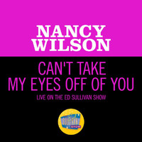 Nancy Wilson - Can't Take My Eyes Off Of You (Live On The Ed Sullivan Show, November 9, 1969)