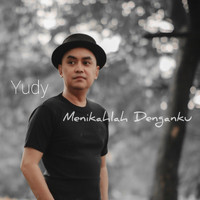 Yudy - Menikahlah Denganku