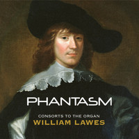 Phantasm - Lawes: Consorts to the Organ