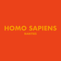 Homo Sapiens - Rarities