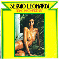 Sergio Leonardi - Siamo in confidenza