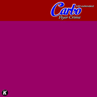 Carbo - FLYER CRIME (K22 extended)