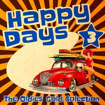 Various Artists - Happy Days - The Oldies Gold Collection (Volume 3 [Explicit])