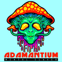 Adamantium - Mental Slaver