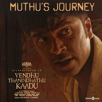 A.R. Rahman - Muthu's Journey (From "Vendhu Thanindhathu Kaadu")