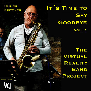 Ulrich Kritzner - The Virtual Reality Band Project: It's Time to Say Goodbye 1