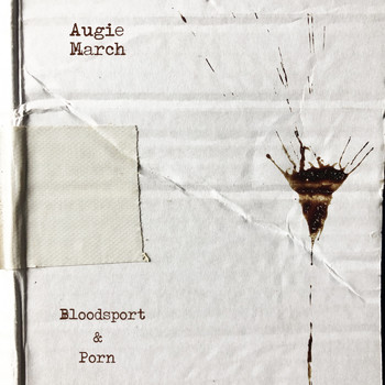 Augie March - Bloodsport & Porn (Explicit)