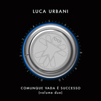 Luca Urbani - Comunque vada è successo, Vol. 2