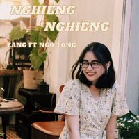 Zang - Nghiêng Nghiêng (feat. Ngô Tống)