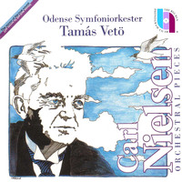 Tamás Vetö - Nielsen: Orchestral Pieces
