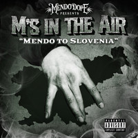 Mendo Dope - M's in the Air (Explicit)
