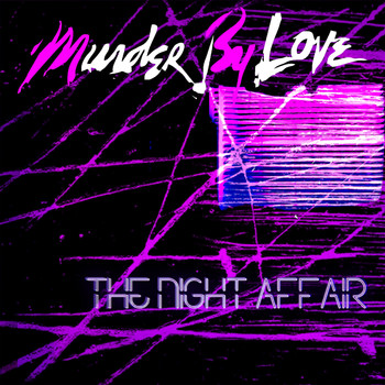 Murder By Love - The Night Affair