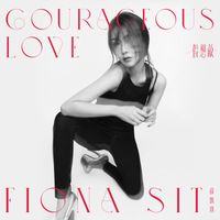 Fiona Sit - Courageous Love