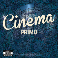 Primo - Cinema (Explicit)