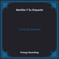 Machito y su Orquesta - La Voz De Graciela (Hq Remastered)