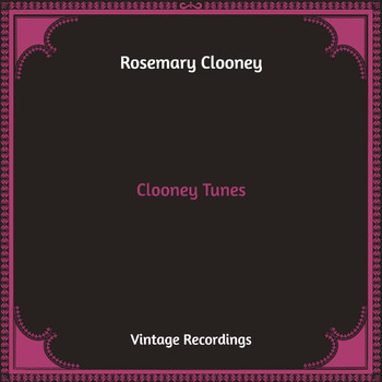 Rosemary Clooney - Clooney Tunes (Hq Remastered)