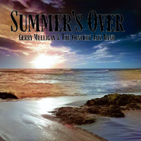 Gerry Mulligan - Summer's Over - Gerry Mulligan & The Concert Jazz Band