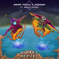 SoDown, Manic Focus feat. Bailey Flores - Cliffs Remixes