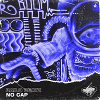 Bailo - No Cap (Explicit)