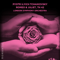 London Symphony Orchestra - Pyotr Ilyich Tchaikovsky: Romeo & Juliet, TH 42