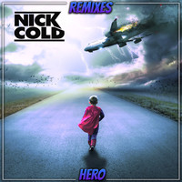 Nick Cold - Hero (Remixes)